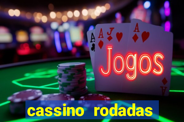 cassino rodadas gratis sem deposito